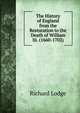 The History of England from the Restoration to the Death of William Iii. (1660-1702), Richard Lodge 