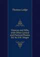 Glaucus and Silla, with Other Lyrical and Pastoral Poems Ed. by S.W. Singer., Thomas Lodge 
