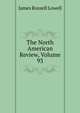 The North American Review, Volume 93, Lowell, James Russell, 1819-1891 