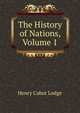 The History of Nations, Volume 1, Henry Cabot Lodge 