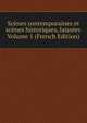 Scenes contemporaines et scenes historiques, laissees Volume 1 (French Edition), 