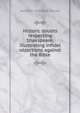 Historic doubts respecting Shakspeare; illustrating infidel objections against the Bible, Samuel M. 1823-1863 Smucker 