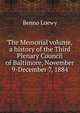 The Memorial volume, a history of the Third Plenary Council of Baltimore, November 9-December 7, 1884, Loewy, Benno, 1854-1919. fmo 