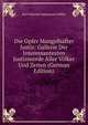 Die Opfer Mangelhafter Justiz: Gallerie Der Interessantesten Justizmorde Aller Volker Und Zeiten (German Edition), Karl Valentin Immanuel Loffler 
