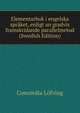 Elementarbok i engelska spraket, enligt an gradvis framskridande parallelmetod (Swedish Edition), Concordia Lofving 