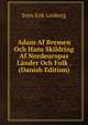 Adam Af Bremen Och Hans Skildring Af Nordeuropas Lander Och Folk . (Danish Edition), Sven Erik Lonborg 