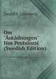 Om "?sk?dningen" Hos Pestalozzi (Swedish Edition), Gustaf F. Lonnbeck 