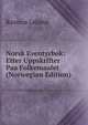 Norsk Eventyrbok: Etter Uppskrifter Paa Folkemaalet (Norwegian Edition), Rasmus Loland 