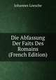 Die Abfassung Der Faits Des Romains (French Edition), Johannes Loesche 