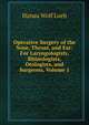 Operative Surgery of the Nose, Throat, and Ear: For Laryngologists, Rhinologists, Otologists, and Surgeons, Volume 1, Hanau Wolf Loeb 