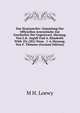 Das Staatsarchiv: Sammlung Der Officiellen Actenstucke Zur Geschichte Der Gegenwart, Herausg. Von L.K. Aegidi Und A. Klauhold. With 1Er (2Er) Neue . 1-4, Herausg. Von F. Thimme (German Edition), M H. Loewy 
