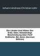 Die Lander Und Volker Der Erde; Oder, Vollstandige Beschreibung Aller Funf Erdtheile: Bd. Asien (German Edition), Johann Andreas Christian Lohr 