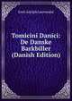 Tomicini Danici: De Danske Barkbiller (Danish Edition), Emil Adolph Loovendal 