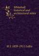 Whitehall: historical and architectural notes, W J. 1839-1911 Loftie 