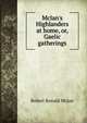 McIan's Highlanders at home, or, Gaelic gatherings, Robert Ronald McIan 