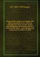 Songs of the makers of Canada and other homeland lyrics. With an introductory essay on the genius and distinction of Canadian poetry. Foreword by John . cover design and ornaments by Walter R. Duff, J D. 1869-1929 Logan 