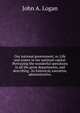 Our national government; or, Life and scenes in our national capital. Portraying the wonderful operations in all the great departments, and describing . its historical, executive, administrative,, John A. Logan 