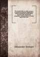 The Scotish Gael; or, Celtic manners, as preserved among the Highlanders: being an historical and descriptive account of the inhabitants, antiquities, . of the northern, or Gaelic parts of the coun, Alexander Stewart 