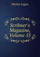 Scribner's Magazine, Volume 55, Harlan Logan 