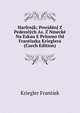 Harfenjk; Powjdanj Z Pedesslych As. Z Nmecke Na Eskau E Peloeno Od Frantisska Krieglera (Czech Edition), Kriegler Frantiek 