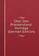 Uber Den Priesterstand: Vortrage (German Edition), 