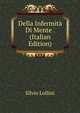 Della Infermita Di Mente . (Italian Edition), Silvio Lollini 