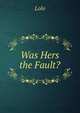 Was Hers the Fault?, Lolo 