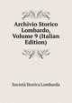 Archivio Storico Lombardo, Volume 9 (Italian Edition), Societa storica lombarda 