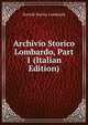 Archivio Storico Lombardo, Part 1 (Italian Edition), Societa storica lombarda 