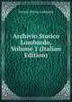 Archivio Storico Lombardo, Volume 1 (Italian Edition), Societa storica lombarda 