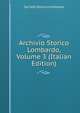 Archivio Storico Lombardo, Volume 3 (Italian Edition), Societa storica lombarda 