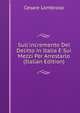 Sull'incremento Del Delitto in Italia E Sui Mezzi Per Arrestarlo (Italian Edition), Cesare Lombroso 