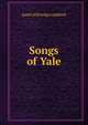 Songs of Yale, James Kittredge Lombard 