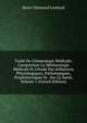 Trait? De Climatologie M?dicale: Comprenant La M?t?orologie M?dicale Et L'?tude Des Influences Physiologiques, Pathologiques, Prophylactiques Et . Sur La Sant?, Volume 1 (French Edition), Henri Clermond Lombard 