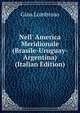Nell' America Meridionale (Brasile-Uruguay-Argentina) (Italian Edition), Gina Lombroso 
