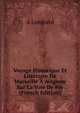 Voyage Historique Et Litteraire De Marseille A Avignon Sur La Voie De Fer (French Edition), A Lombard 