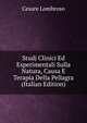 Studj Clinici Ed Esperimentali Sulla Natura, Causa E Terapia Della Pellagra (Italian Edition), Cesare Lombroso 