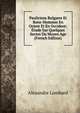 Pauliciens Bulgares Et Bons-Hommes En Orient Et En Occident: Etude Sur Quelques Sectes Du Moyen Age (French Edition), Alexandre Lombard 