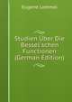 Studien ?ber Die Bessel'schen Functionen (German Edition), Eugene Lommel 