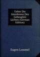 Ueber Die Interferenz Des Gebeugten Lichtes (German Edition), Eugen Lommel 