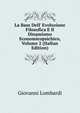 La Base Dell' Evoluzione Filosofica E Il Dinamismo Economicopsichico, Volume 2 (Italian Edition), Giovanni Lombardi 