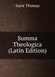 Summa Theologica (Latin Edition), Saint Thomas 
