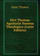 Divi Thomae Aquinatis Summa Theologica (Latin Edition), Saint Thomas 