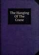 The Hanging Of The Crane, 