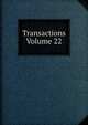 Transactions Volume 22, 