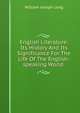 English Literature: Its History And Its Significance For The Life Of The English-speaking World ., William Joseph Long 