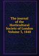 The journal of the Horticultural Society of London Volume 3, 1848, 