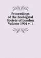Proceedings of the Zoological Society of London Volume 1904 v. 1, 