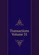Transactions Volume 31, 