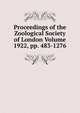 Proceedings of the Zoological Society of London Volume 1922, pp. 483-1276, 